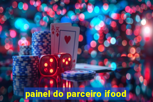 painel do parceiro ifood